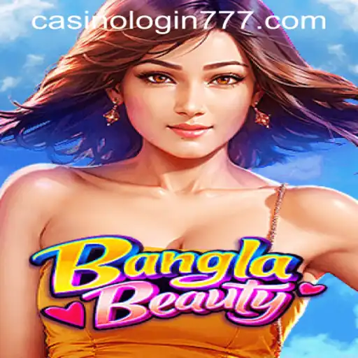 Exploring the World of BanglaBeauty and the Allure of Lucky 777 Casino Login