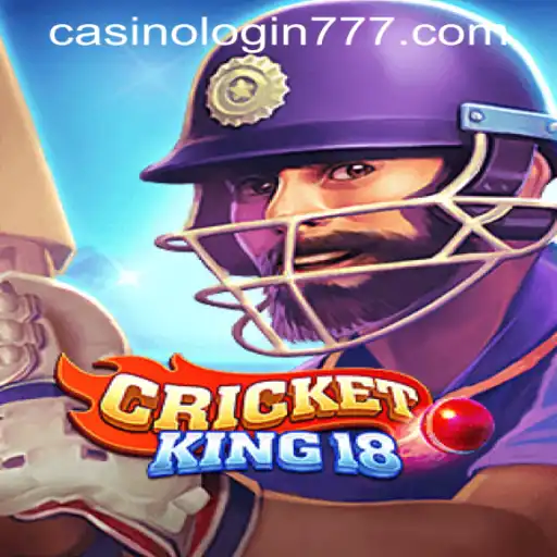 CricketKing18: Exploring the Game and Lucky 777 Casino Login